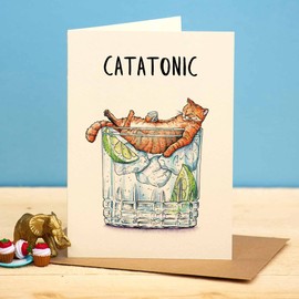 Funny Catatonic Cat Gin and Tonic Birthday Card – Designed and Printed in the UK