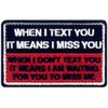 When I Text You It Means I Miss You Waiting