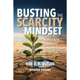 Busting the Scarcity Mindset: Your Guide to Becoming a Prosperity Thinker