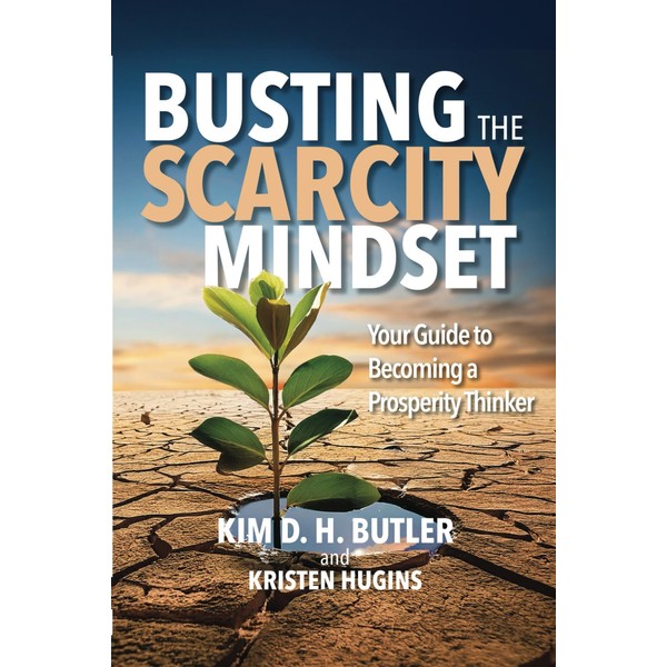 Busting the Scarcity Mindset: Your Guide to Becoming a Prosperity