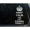 Diamond Graphics Keep Calm and Let Karma Finish It (4"