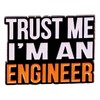 Trust me I'm an Engineer Enamel Lapel Pin badge brooch