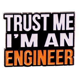 Trust me I'm an Engineer Enamel Lapel Pin badge brooch for backpack and coat