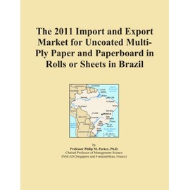 The 2011 Import and Export Market for Uncoated Multi-Ply Paper and Paperboard in Rolls or Sheets in Brazil