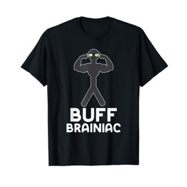 Buff Brainiac Smart Guys Strong Mens Boys Funny Workout T-Shirt