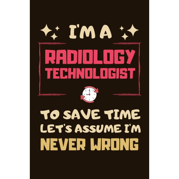 Radiology Technologist Gifts: Blank Lined Notebook Journal Diary Paper, a