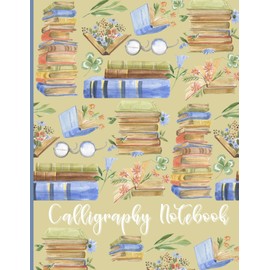 Calligraphy Notebook: Slant Angle Lined Guide, Alphabet, and Dot Grid Paper Practice Sheets