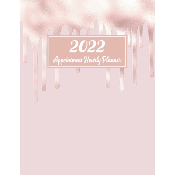 2022 Hourly Planner Appointment Book: Blush Pink Dripping Glitter |