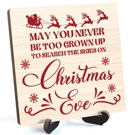 Christmas Quote Desk Sign, May You Never Be Too Grown Up To Search The Skies On Christmas Eve Wooden Plaque Sign With Stand, Christmas Gifts for Women Men, Christmas Sign Desk Decor for Farmhouse Home