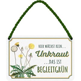 schilderkreis24 Funny Saying "Hier wächst kein Unkraut Das ist Begleitgrün" Decorative Sign for Garden or Patio Gift Idea for Gardeners 18 x 12 cm