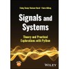 Signals and Systems: Theory and Practical Explorations with Python