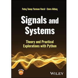 Signals and Systems: Theory and Practical Explorations with Python