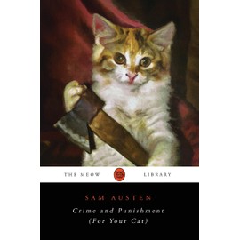 Crime and Punishment (For Your Cat) (The Meow Library)
