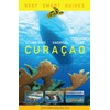 Reef Smart Guides Curaçao: (Best Diving and Snorkeling Spots in