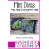 Sew Many Creations Mini Divas Mini Diva & Mini Prima