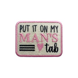 SANSFIUS Put it On My Man's Tab Patch, Father's Day Size 3 Inches Iron On Embroidery Patch for Hats Clothes Backpacks Jeans, DIY Sew On Patches, Fabric Patches, Funny Patches, Gifts for Father Man