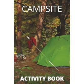 Campsite Activity Book: Sitting By The Fire Edition