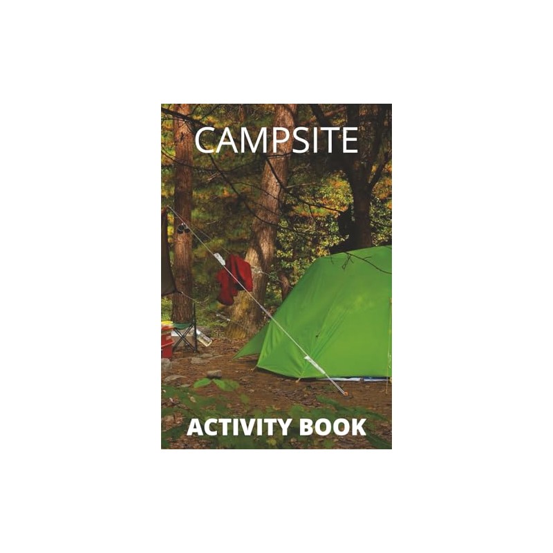 Campsite Activity Book: Sitting By The Fire Edition