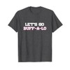 Let's Go Buffalo T-Shirt
