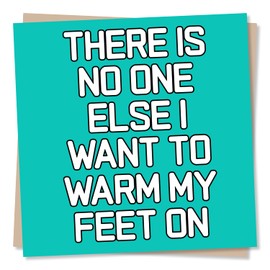 Funny Birthday Card For Your Partner - Nobody Else I'd Rather Warm My Cold Feet On - For Husband, Boyfriend