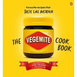 The Vegemite Cookbook: Favourite recipes that taste like Australia