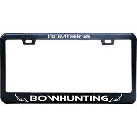 NoSimple I'd Rather BE Bow Hunting Hunter Archery Arrow License Plate Frame 6x12 Inches Fits All US Standard Includ 2 Screws