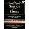Sounds for the Silents: Photoplay Music from the Days of