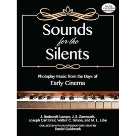 Sounds for the Silents: Photoplay Music from the Days of Early Cinema
