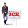 We Have Bagged Ice Yard Sign 18 Inch x 24