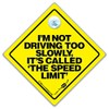 iwantthatsign.com I'm Not Driving Too Slowly It's Called The Speed