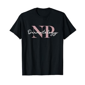 Vintage NP Dermatology Nurse Practitioner T-Shirt