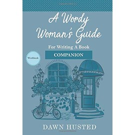 A Wordy Woman's Guide for Writing a Book - Companion: Pocket Edition