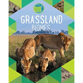 Earth's Natural Biomes: Grassland