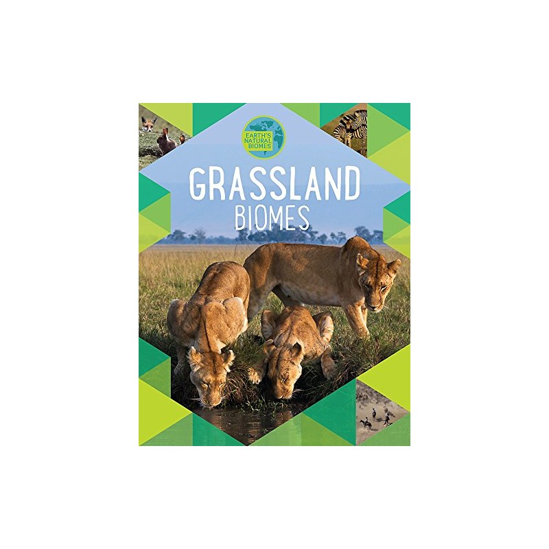 Earth's Natural Biomes: Grassland