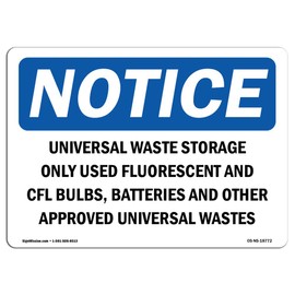 OSHA Notice Sign - Universal Waste Storage Only Used Fluorescent | Vinyl Label Decal | Protect Your Business, Construction Site | Made in The USA