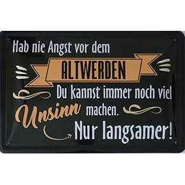 vielesguenstig by Robby Wanka Tin Sign 20 x 30 cm - hab nie Angst von altwerden Immer noch Unsinn Machen nur langsamer Birthday Gift Retirement Pensioner alt