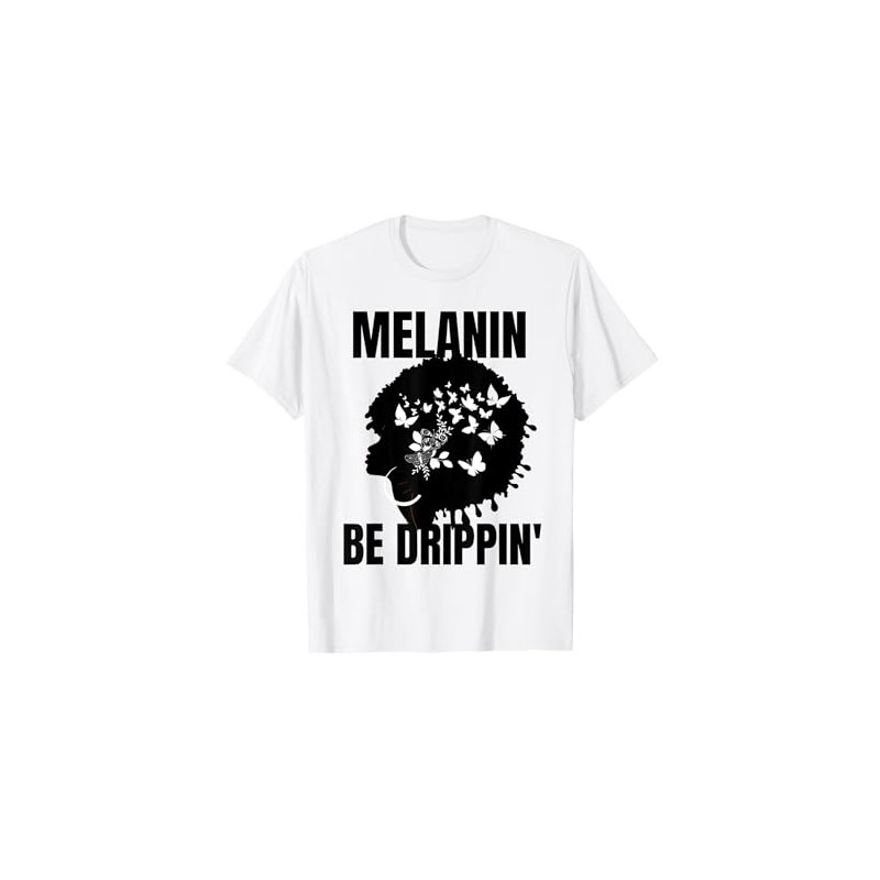 Melanin Be Drippin' Women's Curly Afro Hair African American T-Shirt