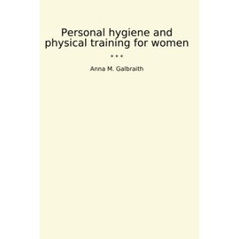 Personal hygiene and physical training for women