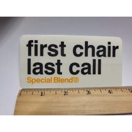 Special Blend -ONE- SPECIAL BLEND First Chair, Last Call  Ski Snow Board  STICKER DECAL (NB1)