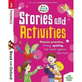 Read with Oxford: Stage 3: Biff, Chip and Kipper: Stories and Activities: Phonics practice, writing, spelling, fun word games and more
