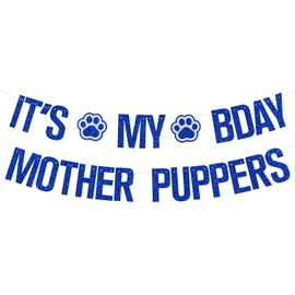 It's My Bday Mother Puppers Banner, Puppy Dog Paw Birthday Sign, Funny Puppy/Dog/Cat Birthday Party Decorations