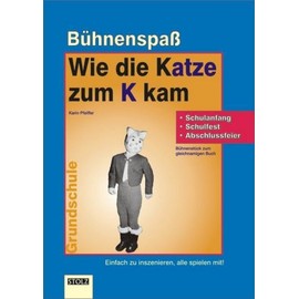 Wie die Katze zum K kam - Bühnenstück: Spiel und Spass auf der Bühne