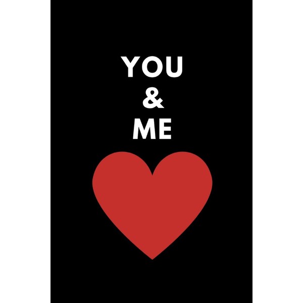 You & Me: A Journal about US/ Notebook Lined Pages