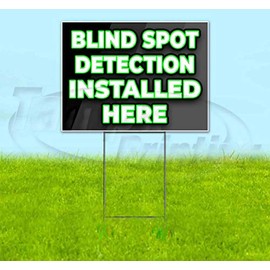 Blind SPOT Detection Installed HERE (18" x 24") Yard Sign, Quantity Discounts, Multi-Packs, Includes Metal Step Stake, Bandit, New, Advertising, USA