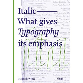 Italic: What gives Typography its emphasis