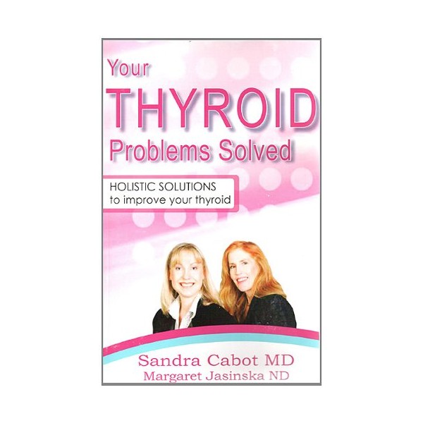 Your Thyroid Problems Solved
