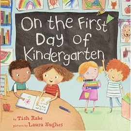 On the First Day of Kindergarten: A Kindergarten Readiness Book For Kids