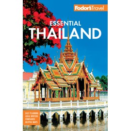 Fodor's Essential Thailand: with Cambodia & Laos (Full-color Travel Guide)