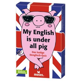 My English is under all pig. The funny Denglish quiz