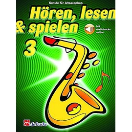 Listening, Reading & Playing for Alto Saxophone, Volume 3 (with Audio Tracks Online) School for Saxophone ISBN: 9789043161343